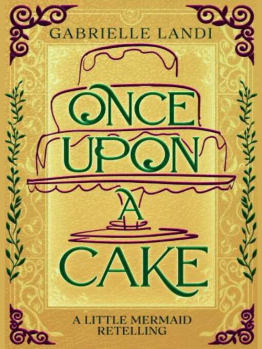 Title details for Once Upon a Cake by Gabrielle Landi - Available
